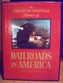 The American Heritage History of Railroads in America / by Oliver Jensen