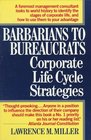 Barbarians to Bureaucrats  Corporate Life Cycle Strategies