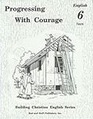 Progressing with Courage English 6 Tests