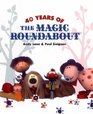 40 Years of the Magic Roundabout