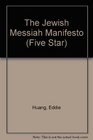 The Jewish Messiah Manifesto