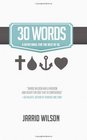 30 Words A Devotional for the Rest of Us