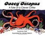 Oozey Octopus A Tale of a Clever Critter