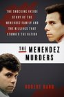 The Menendez Murders: The Shocking Inside Story of the Menendez Family and the Killings that Stunned the Nation