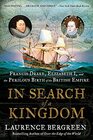 In Search of a Kingdom Francis Drake Elizabeth I and the Perilous Birth of the British Empire