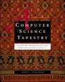 A Computer Science Tapestry  Exploring Computer Science with C