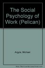 The Social Psychology of Work Revised Edition