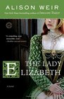 The Lady Elizabeth (Elizabeth I, Bk 1)