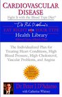 Cardiovascular Disease: Fight it with the Blood Type Diet (Eat Right 4 (for) Your Type Health Library)