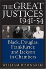 The Great Justices 194154 Black Douglas Frankfurter and Jackson in Chambers