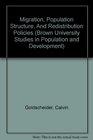 Migration Population Structure And Redistribution Policies