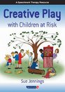 Creative Play with Children at Risk