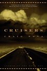 Cruisers : A Novel