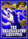 Nathan Hale's Hazardous Tales: The Underground Abductor (An Abolitionist Tale)