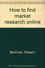 How to find market research online