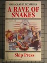 A Rave of Snakes