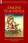 Dakini Teachings: Padmasambhava's Oral Instructions to Lady Tsogyal (Shambhala Dragon Editions)