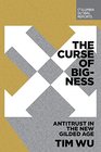 The Curse of Bigness Antitrust in the New Gilded Age