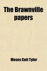 The Brawnville papers