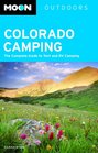 Colorado Camping The Complete Guide to Tent and RV Camping