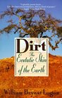 Dirt  The Ecstatic Skin of the Earth