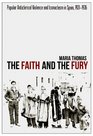 The Faith and the Fury Popular Anticlerical Violence and Iconoclasm in Spain 19311936