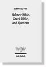 Hebrew Bible Greek Bible and Qumran Collected Essays