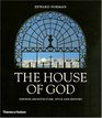 The House of God Church Architecture Style and History