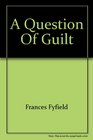 A Question Of Guilt