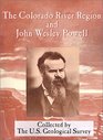 The Colorado River Region and John Wesley Powell