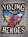 Young Heroes  A Learner's Guide to Changing the World  Abolish Slavery Edition