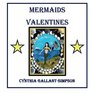 Mermaids Valentines Americana Primitive Art and History