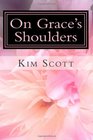 On Grace's Shoulders