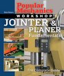 Popular Mechanics Workshop Jointer  Planer Fundamentals The Complete Guide