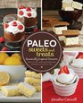 Paleo Sweets and Treats SeasonallyInspired Desserts that Let You Have Your Cake and Your Paleo Lifestyle Too