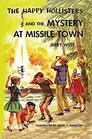 The Happy Hollisters and the Mystery at Missile Town (Volume 19)