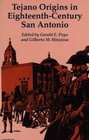 Tejano Origins in EighteenthCentury San Antonio