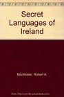 Secret Languages of Ireland