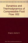 Dynamics and Thermodynamics of Compressible Fluid Flow