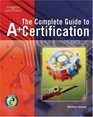 Complete Guide to A Certification
