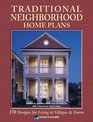 Traditional Neighborhood Home Plans