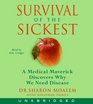 Survival of the Sickest A Medical Maverick Discovers Why We Need Disease