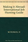 Making It Abroad The International Job Hunting Guide