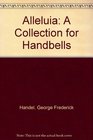 Alleluia A Collection for Handbells