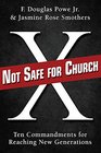 Not Safe for Church Ten Commandments for Reaching New Generations
