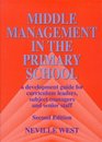 Middle Management in the Primary School A Development Guide for Curriculum Leaders Subject Managers and Senior Staff