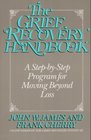 The Grief Recovery Handbook A StepByStep Program for Moving Beyond Loss