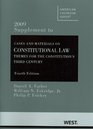 Constitutional Law Themes for the Constitution's Third Century 4th Edition 2009 Supplement