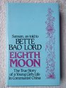 Eighth Moon The True Story of a Young Girl's Life in Communist China