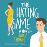 The Hating Game A Novel